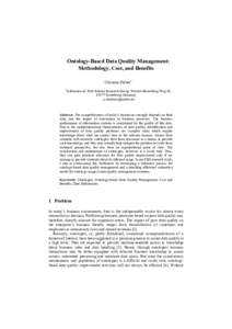 Ontology-Based Data Quality Management: Methodology, Cost, and Benefits Christian Fürber1 1  E-Business & Web Science Research Group, Werner-Heisenberg-Weg 39,