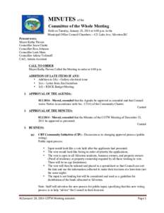 MINUTES of the Committee of the Whole Meeting Held on Tuesday, January 28, 2014 at 4:00 p.m. in the Municipal Office Council Chambers – 421 Lake Ave, Silverton BC Present were; Mayor Kathy Provan