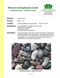 Material and Application Guide 6A Natural Gravel – AAOM Ray Road 8800 Dix Avenue, Detroit, MichiganPhoneLEVY Fax