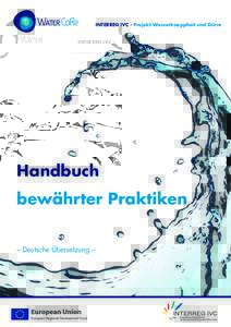 INTERREG IVC - Projekt Wasserknappheit und Dürre  Handbuch bewährter Praktiken – Deutsche Übersetzung –