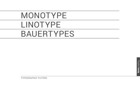 Notegraphy,  MONOTYPE LINOTYPE BAUERTYPES