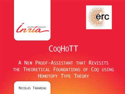 COQHOTT    A NEW PROOF-ASSISTANT THAT REVISITS  THE THEORETICAL FOUNDATIONS OF COQ USING   HOMOTOPY TYPE THEORY 