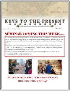 Boerne, Texas Kendall County  April 2016 SEMINAR COMING THIS WEEK….. It is finally here! Yes! The 12th Annual Seminar with Michael Lacopo as our speaker! Registration is still open