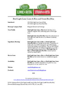 Bud Light Lime Lime-A-Rita and Straw-Ber-Rita Introduced: 2012 (Bud Light Lime Lime-A-Rita[removed]Bud Light Lime Straw-Ber-Rita)