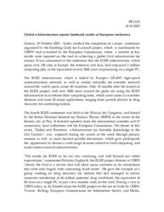 PR13.05      Global e‐Infrastructure reports landmark results at European conference    Geneva, 28 October 2005 ‐ Today marked the completion of a major  conference 