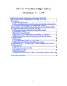 Part 6: The Profile of Human Rights Violations in Timor-Leste, 1974 to 1999 Part 6: The Profile of Human Rights Violations in Timor-Leste, 1974 to 1999 ....................................1 Part 6: The Profile of Human R