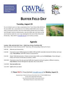 BUFFER FIELD DAY Tuesday, August 23 You are invited to join us to hear a presentation from Travis Hirman (Rice SWCD) on the new buffer rule, a presentation by Tom Coffman (USDA-NRCS) about soil and water conservation pra