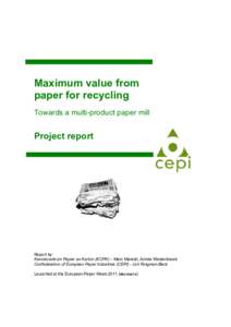 Maximum value from paper for recycling Towards a multi-product paper mill Project report
