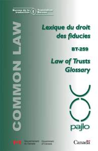 Lexique du droit des
 fiducies (common law) / 
Law of Trusts Glossary 
(common law)