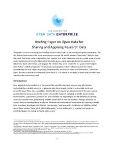 Briefing Paper on Open Data for Sharing and Applying Research Data This paper is one in a series of four Briefing Papers on key issues in the use of open government data. The U.S. federal government, like many government