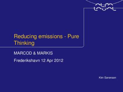 Reducing emissions - Pure Thinking MARCOD & MARKIS Frederikshavn 12 AprKim Sørensen