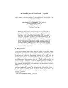 Reasoning about Function Objects Martin Nordio1 , Cristiano Calcagno??23 , Bertrand Meyer1 , Peter M¨ uller1 , and 1 Julian Tschannen 1