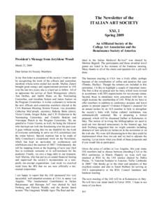 The Newsletter of the ITALIAN ART SOCIETY XXI, 2 Spring 2009 An Affiliated Society of the College Art Association and the