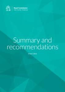 Summary and recommendations March 2016 Royal Commission into Family Violence