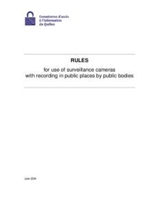 RULES for use of surveillance cameras with recording in public places by public bodies June 2004