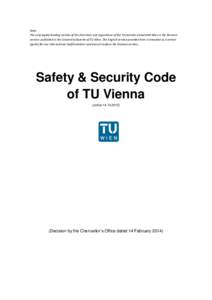 Note: The only legally binding version of the directives and regulations of the Technische Universität Wien is the German version published in the University Gazette of TU Wien. The English version provided here is inte