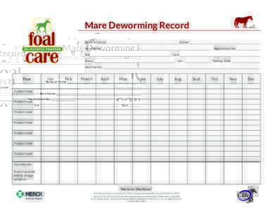 Mare Deworming Record Name of Horse __________________________________________________________ Owner _________________________________________________________ Barn Name ___________________________________________________