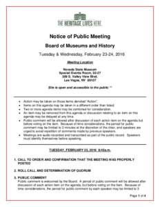 Notice of Public Meeting Board of Museums and History Tuesday & Wednesday, February 23-24, 2016 Meeting Location Nevada State Museum Special Events Room, 02-27