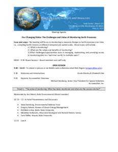 Meeting Agenda  Our Changing Globe: The Challenges and Value of Monitoring Earth Processes Issue and scope: The meeting will focus on monitoring to measure changes in Earth processes over time, i.e., compiling Earth’s 