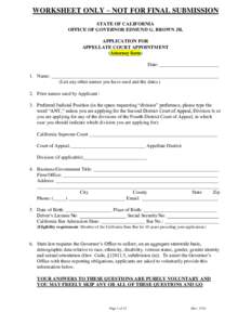 WORKSHEET ONLY – NOT FOR FINAL SUBMISSION STATE OF CALIFORNIA OFFICE OF GOVERNOR EDMUND G. BROWN JR. APPLICATION FOR APPELLATE COURT APPOINTMENT (Attorney form)