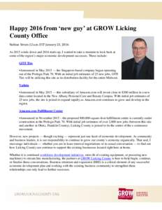 Happy 2016 from ‘new guy’ at GROW Licking County Office Nathan Strum 12 a.m. EST January 23, 2016 As 2015 winds down and 2016 starts up, I wanted to take a moment to look back at some of the region’s major economic