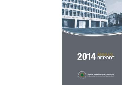 ANNUAL REPORT Special Investigation Commission Lebanon’s Financial Intelligence Unit