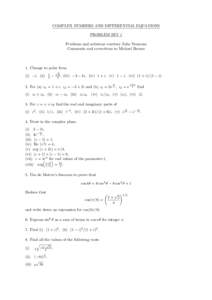 COMPLEX NUMBERS AND DIFFERENTIAL EQUATIONS PROBLEM SET 1 Problems and solutions courtesy Julia Yeomans Comments and corrections to Michael Barnes  1. Change to polar form