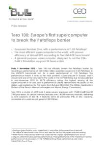 Press release  Tera 100: Europe’s first supercomputer to break the Petaflops barrier • •