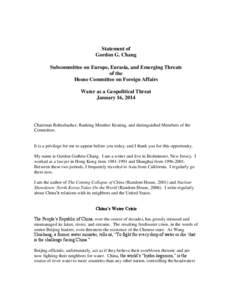 Statement of Gordon G. Chang Subcommittee on Europe, Eurasia, and Emerging Threats of the House Committee on Foreign Affairs Water as a Geopolitical Threat