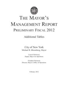 THE MAYOR’S MANAGEMENT REPORT PRELIMINARY FISCAL 2012 Additional Tables City of New York