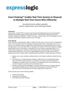 Event Chaining™ Enables Real-Time Systems to Respond to Multiple Real-Time Events More Efficiently Innovative function callback capability permits responsiveness, while reducing overhead Introduction Express Logic’s 
