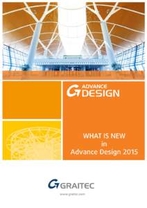 What is new in Advance DesignTable of contents WELCOME TO ADVANCE DESIGN 2015..................................................................................................... 5 NEW STARTING SCREEN ..........