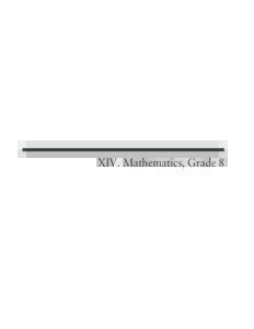 XIV. Mathematics, Grade 8  Grade 8 Mathematics Test The spring 2009 grade 8 MCAS Mathematics test was based on learning standards in the Massachusetts Mathematics Curriculum FrameworkThe Framework identifies fi