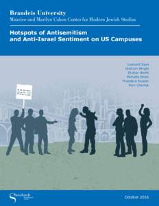 Brandeis University Maurice and Marilyn Cohen Center for Modern Jewish Studies Hotspots of Antisemitism and Anti-Israel Sentiment on US Campuses