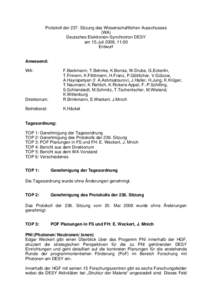 Protokoll der 237. Sitzung des Wissenschaftlichen Ausschusses (WA) Deutsches Elektronen-Synchrotron DESY am 15.Juli 2008, 11:00 Entwurf Anwesend: