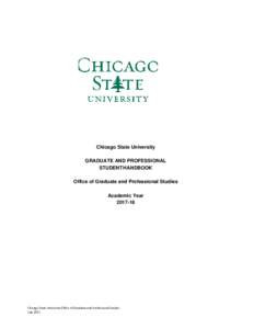 Chicago State University GRADUATE AND PROFESSIONAL STUDENT HANDBOOK Office of Graduate and Professional Studies Academic Year