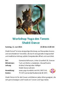 Workshop Yoga des Tanzes Shakti Dance Samstag, 11. JunibisUhr