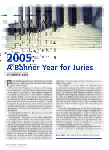 2005: A Banner Year for Juries By Judith S. Kaye F