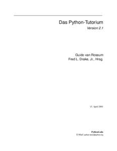 Das Python-Tutorium Version 2.1 Guido van Rossum Fred L. Drake, Jr., Hrsg.