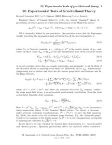 20. Experimental tests of gravitational theoryExperimental Tests of Gravitational Theory Revised November 2017, by T. Damour (IHES, Bures-sur-Yvette, France). Einstein’s theory of General Relativity (GR), the c
