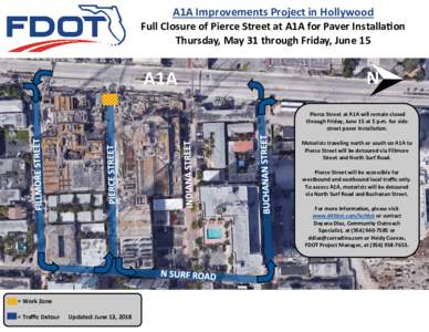 A1A Improvements Project in Hollywood Full Closure of Pierce Street at A1A for Paver Installation Thursday, May 31 through Friday, June 15 A1A