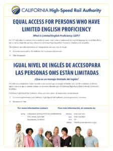 EQUAL ACCESS FOR PERSONS WHO HAVE LIMITED ENGLISH PROFICIENCY What is Limited English Proficiency (LEP)? An LEP individual is a person who is unable to speak, read, write or understand the English language at a level tha