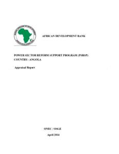 AFRICAN DEVELOPMENT BANK  POWER SECTOR REFORM SUPPORT PROGRAM (PSRSP) COUNTRY: ANGOLA Appraisal Report