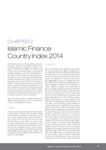CHAPTER 2  Islamic Finance Country Index 2014 The Islamic Finance Country Index (IFCI) is a composite ranking that reflects the state of IBF in different countries. More importantly, it highlights the leaders in the