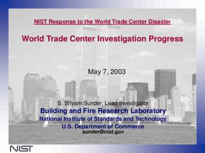 NIST Response to the World Trade Center Disaster  World Trade Center Investigation Progress May 7, 2003