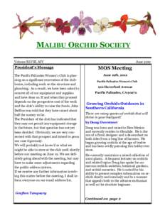 MALIBU ORCHID SOCIETY Volume XLVIII, xIV President’s Message The Pacific Palisades Women’s Club is planning on a significant renovation of the clubhouse, including work on the structure and plumbing. As a result, we 