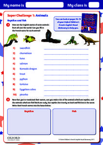 My name is  My class is Super Challenge 1: Animals You can look at pages 76–79
