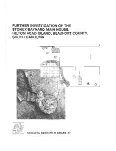 Further Investigation of the Stoney/Baynard Main House, Hilton Head Island, Beaufort County, South Carolina