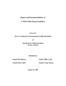 Report and Recommendations on A NEPA Pilot Projects Initiative Prepared by  The U.S. Institute for Environmental Conflict Resolution