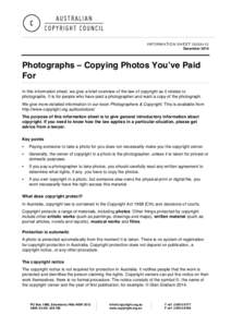 INFORMATION SHEET G035v12 December 2014 Photographs – Copying Photos Youʼve Paid For In this information sheet, we give a brief overview of the law of copyright as it relates to